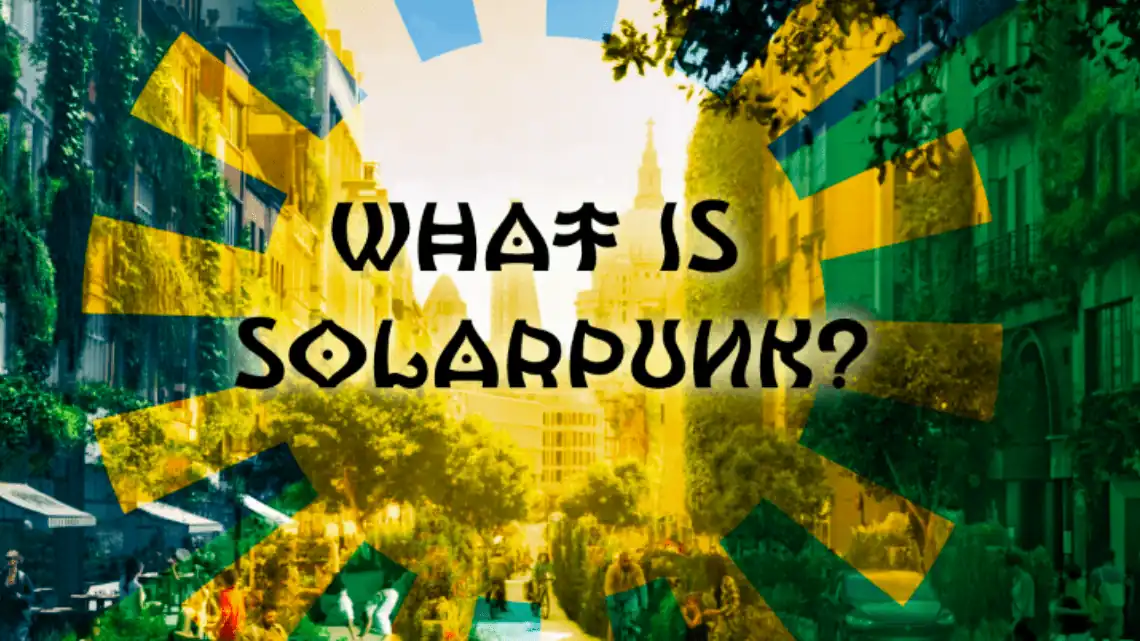 How We Can Build A Solarpunk Future Right Now (ft. @Andrewism