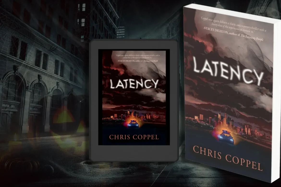 Cover of "Latency" by Chris Coppel, a supernatural crime thriller that explores otherworldly dimensions and horrors.