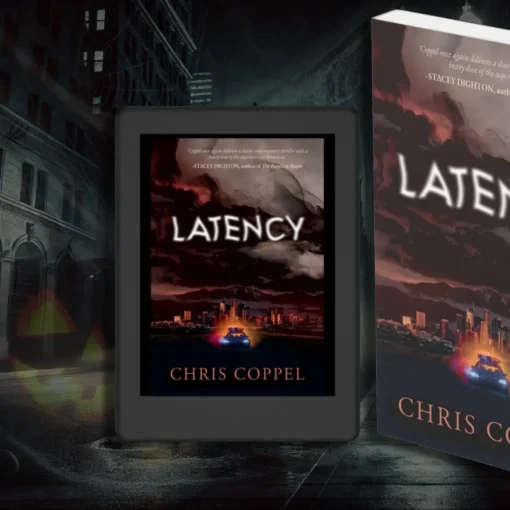 Cover of "Latency" by Chris Coppel, a supernatural crime thriller that explores otherworldly dimensions and horrors.